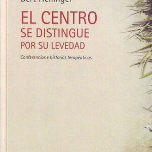 خرید و دانلود نسخه کامل کتاب El centro se distingue por su levedad: conferencias e historias terapéuticas