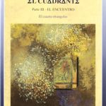 خرید و دانلود نسخه کامل کتاب El Cuadrante (El cuarto evangelio). Parte III El encuentro
