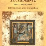 خرید و دانلود نسخه کامل کتاب El Cuadrante (Introducción a los Evangelios). Parte I La búsqueda