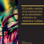 خرید و دانلود نسخه کامل کتاب El Estado-nación en la construcción de las identidades culturales en América Latina