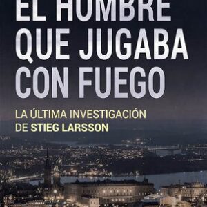 خرید و دانلود نسخه کامل کتاب El hombre que jugaba con fuego