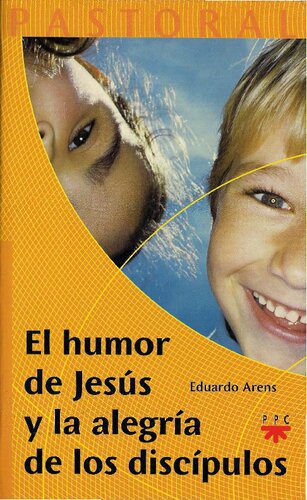 خرید و دانلود نسخه کامل کتاب El humor de Jesús y la alegría de los discípulos_68e1f84c6dadf.jpeg خرید و دانلود نسخه کامل کتاب El humor de Jesús y la alegría de los discípulos
