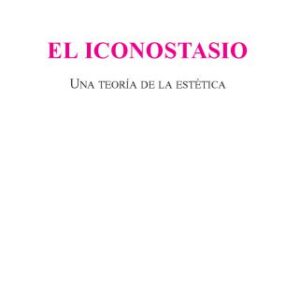 خرید و دانلود نسخه کامل کتاب El iconostasio, una teoría de la estetica