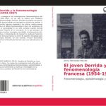 خرید و دانلود نسخه کامل کتاب El joven Derrida y la fenomenología francesa (1954-1967): Fenomenología, epistemología y escritura