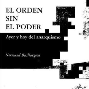 خرید و دانلود نسخه کامل کتاب El orden sin el poder. Ayer y hoy del anarquismo