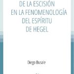 خرید و دانلود نسخه کامل کتاب El problema de la Escisión en la Fenomenología del Espíritu de Hegel