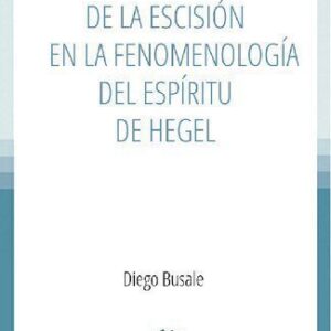 خرید و دانلود نسخه کامل کتاب El problema de la Escisión en la Fenomenología del Espíritu de Hegel