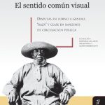 خرید و دانلود نسخه کامل کتاب El sentido común visual. Disputas en torno a género, raza y clase en imágenes de circulación pública