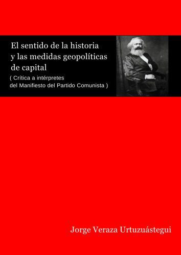 خرید و دانلود نسخه کامل کتاب El sentido de la historia y las medidas geopolíticas de Capital: crítica a Interpretes del Manifiesto del Partido Comunista_68e900754c382.jpeg خرید و دانلود نسخه کامل کتاب El sentido de la historia y las medidas geopolíticas de Capital: crítica a Interpretes del Manifiesto del Partido Comunista