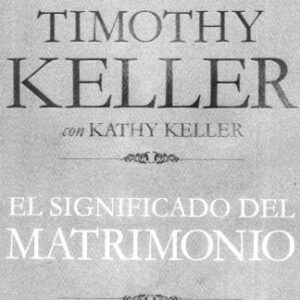 خرید و دانلود نسخه کامل کتاب El significado del matrimonio: Cómo enfrentar las dificultades del compromiso con la sabiduría de Dios (Spanish Edition)