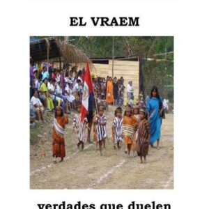 خرید و دانلود نسخه کامل کتاب El VRAEM (Valle de los Ríos Apurímac, Ene y Mantaro), verdades que duelen