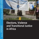 خرید و دانلود نسخه کامل کتاب Elections Violence and Transitional Justice in Africa