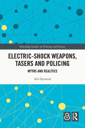 خرید و دانلود نسخه کامل کتاب Electric-Shock Weapons, Tasers And Policing Myths And Realities_68f86c1ded718.jpeg خرید و دانلود نسخه کامل کتاب Electric-Shock Weapons, Tasers And Policing Myths And Realities