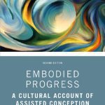 خرید و دانلود نسخه کامل کتاب Embodied Progress: A Cultural Account of Assisted Conception