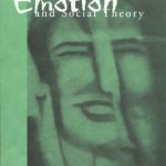 خرید و دانلود نسخه کامل کتاب Emotion and Social Theory: Corporeal Reflections on the (Ir) Rational
