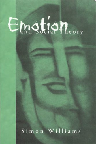 خرید و دانلود نسخه کامل کتاب Emotion and Social Theory: Corporeal Reflections on the (Ir) Rational_68e4654fc543d.jpeg خرید و دانلود نسخه کامل کتاب Emotion and Social Theory: Corporeal Reflections on the (Ir) Rational