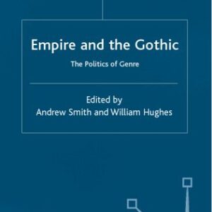 خرید و دانلود نسخه کامل کتاب Empire and the Gothic: The Politics of Genre