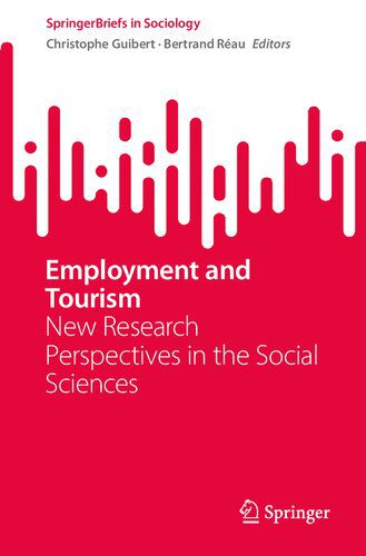خرید و دانلود نسخه کامل کتاب Employment and Tourism: New Research Perspectives in the Social Sciences_68f82919537ae.jpeg خرید و دانلود نسخه کامل کتاب Employment and Tourism: New Research Perspectives in the Social Sciences