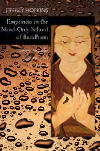 خرید و دانلود نسخه کامل کتاب Emptiness in the Mind-Only School of Buddhism (Hopkins, Jeffrey. Dynamic Responses to Dzong-Ka-Ba’s the Essence of Eloquence, 1.)_68e1238d548dc.jpeg خرید و دانلود نسخه کامل کتاب Emptiness in the Mind-Only School of Buddhism (Hopkins, Jeffrey. Dynamic Responses to Dzong-Ka-Ba’s the Essence of Eloquence, 1.)