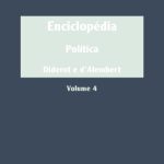 خرید و دانلود نسخه کامل کتاب Enciclopédia, ou Dicionário razoado das ciências, das artes e dos ofícios – Volume 4 Política