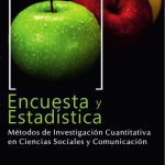 خرید و دانلود نسخه کامل کتاب Encuesta y estadística: metodos de investigacion cuantitativa en las ciencias sociales y comunicación