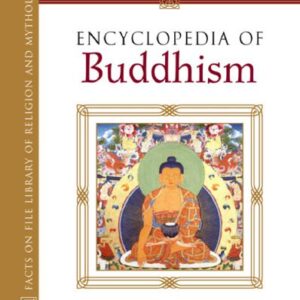خرید و دانلود نسخه کامل کتاب Encyclopedia Of Buddhism (Encyclopedia of World Religions)