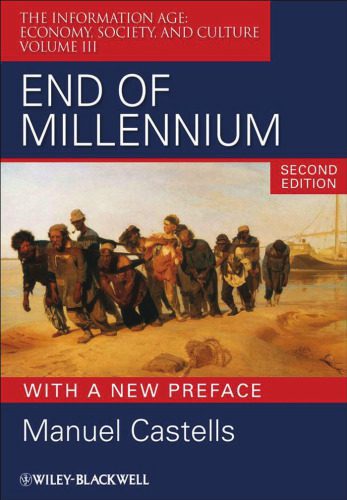 خرید و دانلود نسخه کامل کتاب End of Millennium: The Information Age: Economy, Society, and Culture Volume III (Information Age Series)_68f99ebb46d06.jpeg خرید و دانلود نسخه کامل کتاب End of Millennium: The Information Age: Economy, Society, and Culture Volume III (Information Age Series)