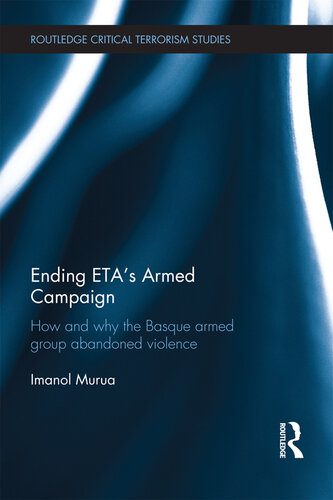 خرید و دانلود نسخه کامل کتاب Ending ETA’s Armed Campaign: How and Why the Basque Armed Group Abandoned Violence_68e81d36bd9b1.jpeg خرید و دانلود نسخه کامل کتاب Ending ETA’s Armed Campaign: How and Why the Basque Armed Group Abandoned Violence