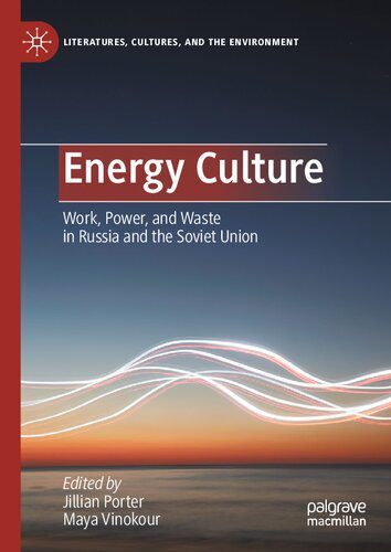 خرید و دانلود نسخه کامل کتاب Energy Culture: Work, Power, and Waste in Russia and the Soviet Union_68e59bdb3fc29.jpeg خرید و دانلود نسخه کامل کتاب Energy Culture: Work, Power, and Waste in Russia and the Soviet Union