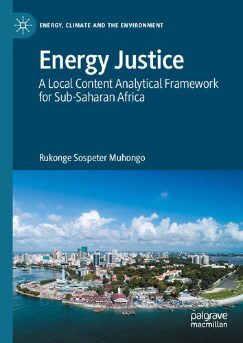 خرید و دانلود نسخه کامل کتاب Energy Justice: A Local Content Analytical Framework for Sub-Saharan Africa_68e3ab95a3229.jpeg خرید و دانلود نسخه کامل کتاب Energy Justice: A Local Content Analytical Framework for Sub-Saharan Africa