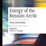 خرید و دانلود نسخه کامل کتاب Energy of the Russian Arctic: Ideals and Realities