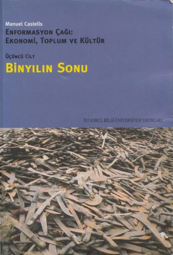 خرید و دانلود نسخه کامل کتاب Enformasyon Çağı: Ekonomi, Toplum ve Kültür Cilt-3, Binyılın Sonu_68f8a385f3280.jpeg خرید و دانلود نسخه کامل کتاب Enformasyon Çağı: Ekonomi, Toplum ve Kültür Cilt-3, Binyılın Sonu