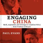 خرید و دانلود نسخه کامل کتاب Engaging China. Myth, Aspiration, and Strategy in Canadian Policy From Trudeau to Harper