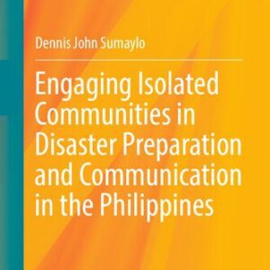 خرید و دانلود نسخه کامل کتاب Engaging Isolated Communities in Disaster Preparation and Communication in the Philippines