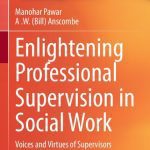 خرید و دانلود نسخه کامل کتاب Enlightening Professional Supervision in Social Work: Voices and Virtues of Supervisors