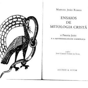 خرید و دانلود نسخه کامل کتاب Ensaios de Mitologia Cristã – O Preste João e a reversibilidade Simbólica