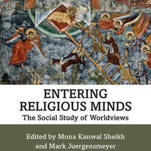 خرید و دانلود نسخه کامل کتاب Entering Religious Minds: The Social Study of Worldviews