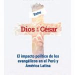 خرید و دانلود نسخه کامل کتاب Entre Dios y el César. El impacto político de los evangélicos en el Perú y América Latina