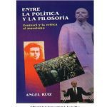 خرید و دانلود نسخه کامل کتاب Entre la  Política y la Filosofía. Gramsci y la crítica al marxismo