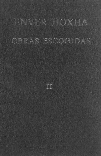خرید و دانلود نسخه کامل کتاب Enver Hoxha. Obras escogidas_68e7cdfd261ba.jpeg خرید و دانلود نسخه کامل کتاب Enver Hoxha. Obras escogidas