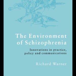 خرید و دانلود نسخه کامل کتاب Environment of Schizophrenia: Innovations in Practice, Policy and Communications