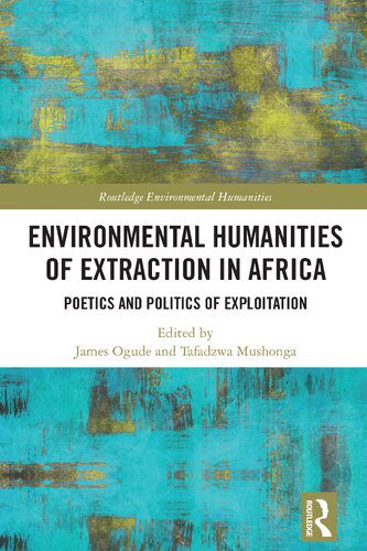 خرید و دانلود نسخه کامل کتاب Environmental Humanities of Extraction in Africa: Poetics and Politics of Exploitation_68e7c41c4bf66.jpeg خرید و دانلود نسخه کامل کتاب Environmental Humanities of Extraction in Africa: Poetics and Politics of Exploitation
