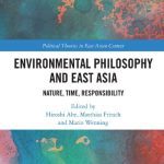 خرید و دانلود نسخه کامل کتاب Environmental Philosophy and East Asia: Nature, Time, Responsibility