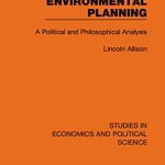 خرید و دانلود نسخه کامل کتاب Environmental Planning: A Political and Philosophical Analysis