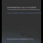 خرید و دانلود نسخه کامل کتاب Environmental Policy in Europe: The Europeanization of National Environmental Policy (Routledge Research in Environmental Politics)