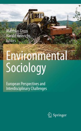 خرید و دانلود نسخه کامل کتاب Environmental Sociology: European Perspectives and Interdisciplinary Challenges_68f9a3cae4d12.jpeg خرید و دانلود نسخه کامل کتاب Environmental Sociology: European Perspectives and Interdisciplinary Challenges