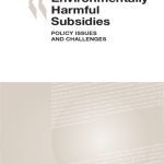 خرید و دانلود نسخه کامل کتاب Environmentally Harmful Subsidies: Policy Issues and Challenges