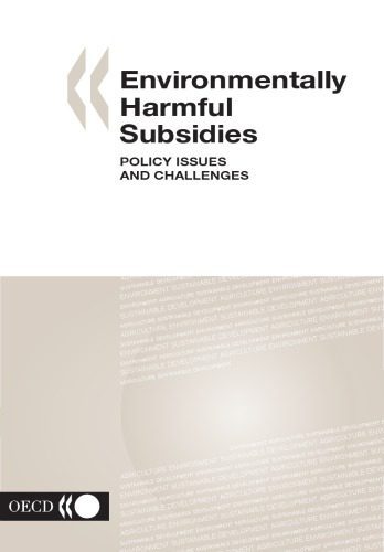 خرید و دانلود نسخه کامل کتاب Environmentally Harmful Subsidies: Policy Issues and Challenges_68ea88b7a4b2d.jpeg خرید و دانلود نسخه کامل کتاب Environmentally Harmful Subsidies: Policy Issues and Challenges