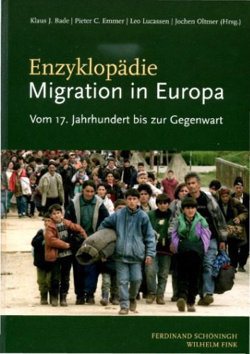 خرید و دانلود نسخه کامل کتاب Enzyklopadie Migration in Europa. Vom 17. Jahrhundert bis zur Gegenwart_68f8d0a445d61.jpeg خرید و دانلود نسخه کامل کتاب Enzyklopadie Migration in Europa. Vom 17. Jahrhundert bis zur Gegenwart