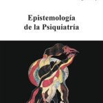 خرید و دانلود نسخه کامل کتاب Epistemología de la Psiquiatría